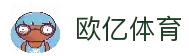 欧亿体育「中国」官方网站 - OETY SPORTS